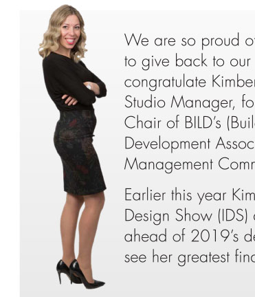 We are so proud of our team and their desire to give back to our industry. We would like to congratulate Kimberly Bianchi, our Décor Studio Manager, for recently being named the Chair of BILD’s (Building Industry & Land Development Association) Design and Décor Management Committee. 
