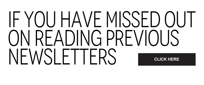 If you have missed out on reading previous newsletters click here
